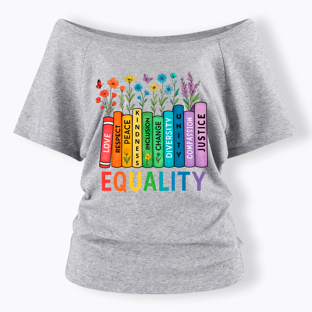 Equal Rights Book Flower Social Justice Love Kindness Off Shoulder T-Shirt
