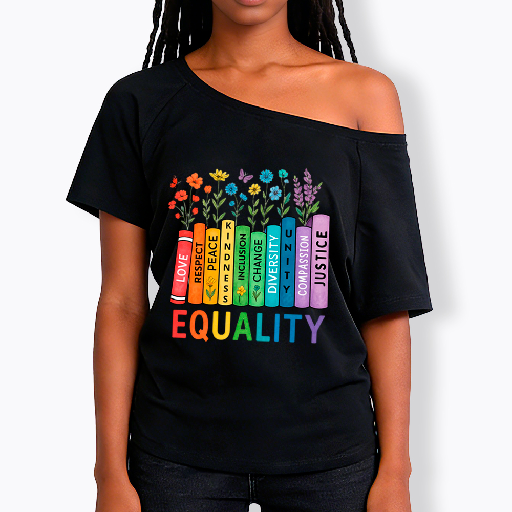 Equal Rights Book Flower Social Justice Love Kindness Off Shoulder T-Shirt