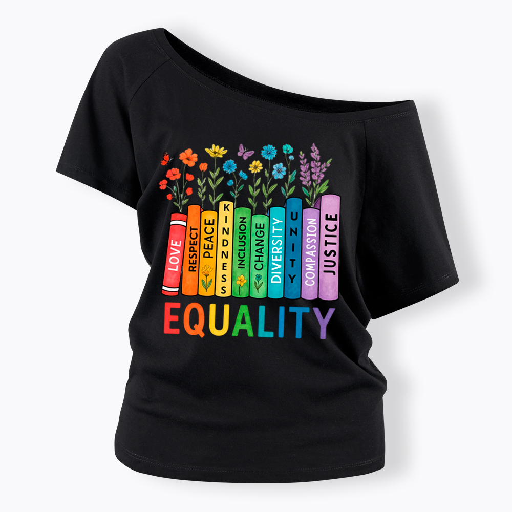 Equal Rights Book Flower Social Justice Love Kindness Off Shoulder T-Shirt
