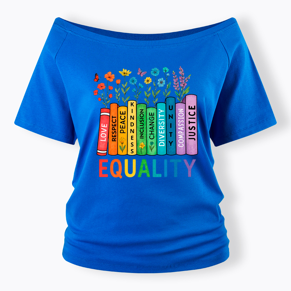 Equal Rights Book Flower Social Justice Love Kindness Off Shoulder T-Shirt