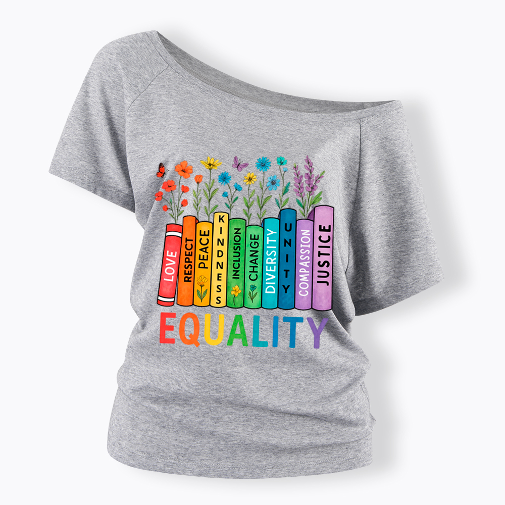 Equal Rights Book Flower Social Justice Love Kindness Off Shoulder T-Shirt