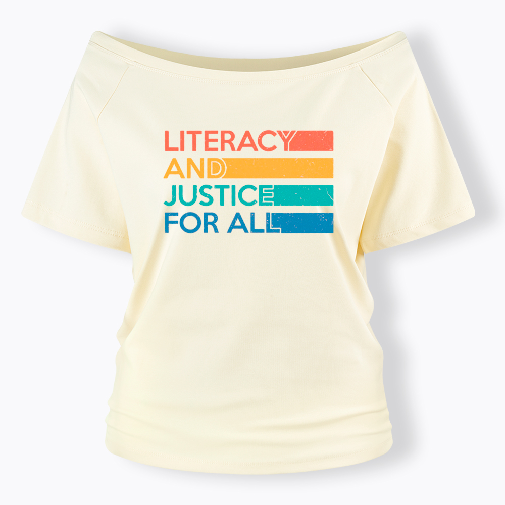 Literacy and Justice for All Off Shoulder T-Shirt