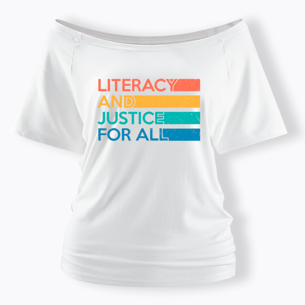 Literacy and Justice for All Off Shoulder T-Shirt