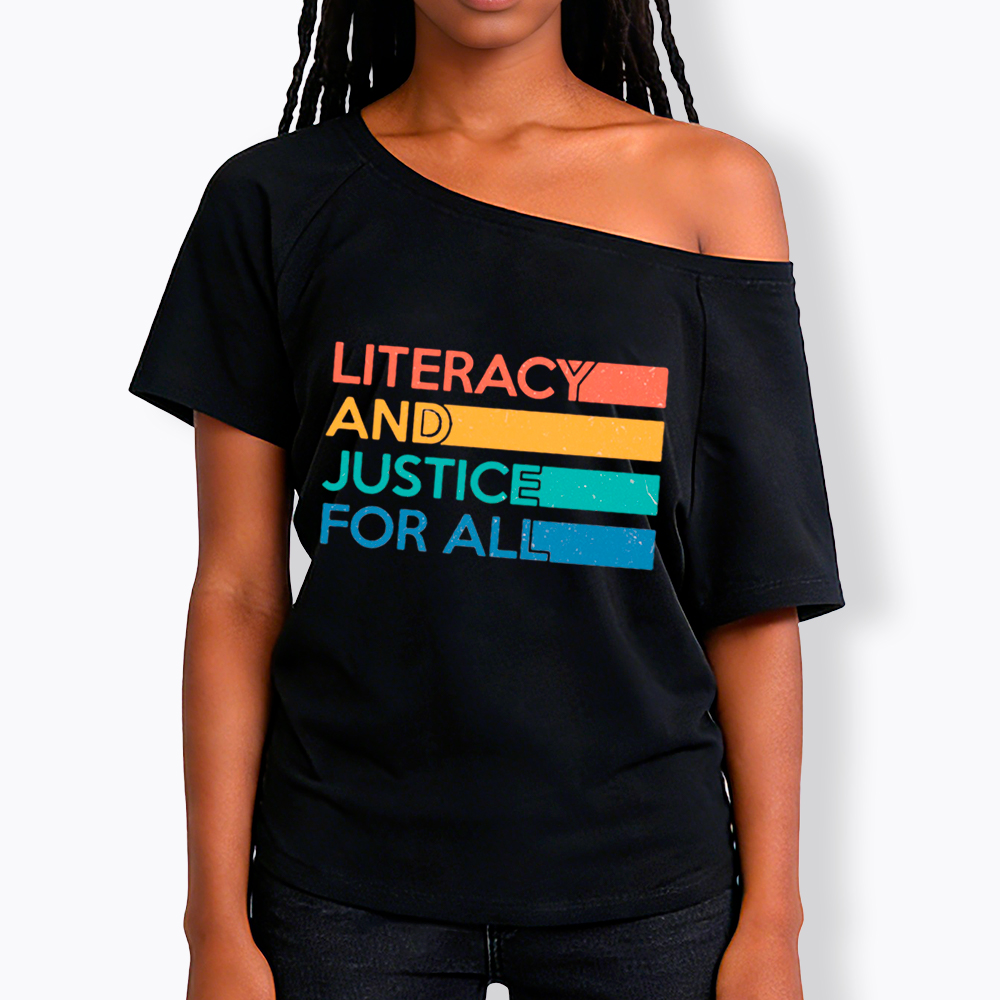 Literacy and Justice for All Off Shoulder T-Shirt