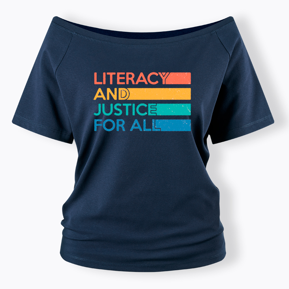 Literacy and Justice for All Off Shoulder T-Shirt