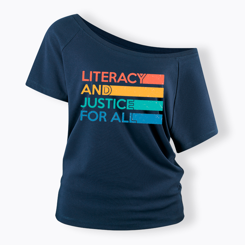 Literacy and Justice for All Off Shoulder T-Shirt