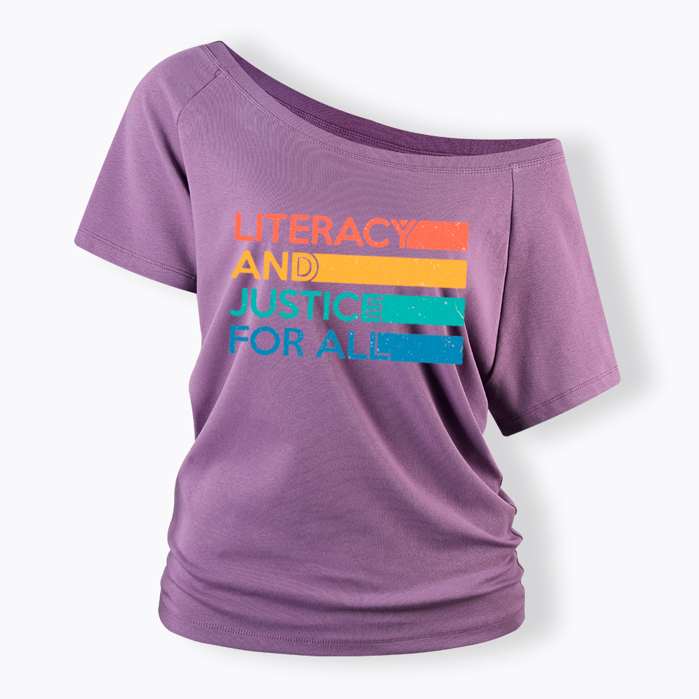 Literacy and Justice for All Off Shoulder T-Shirt