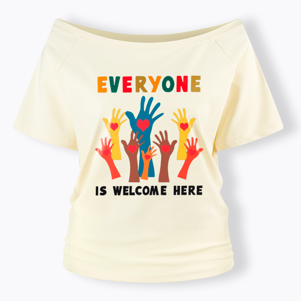 Everyone is Welcome Here Off Shoulder T-Shirt