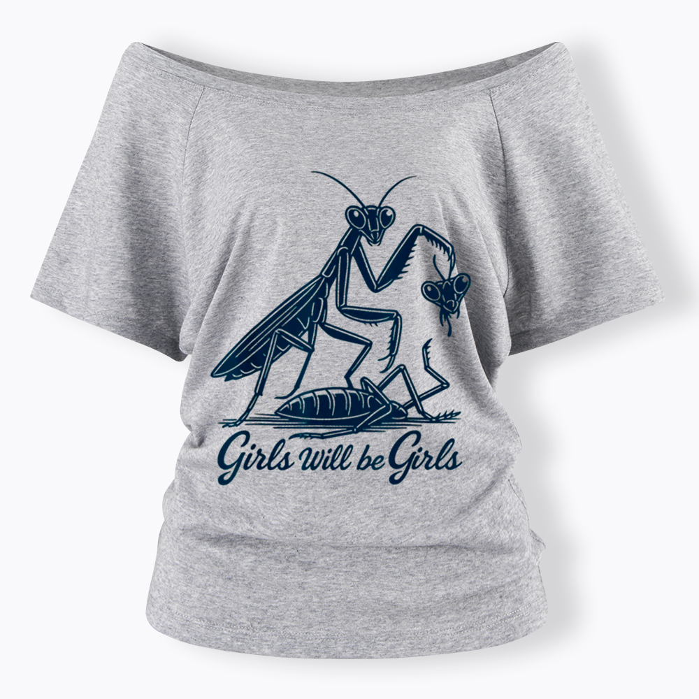 Girls Will Be Girls Off Shoulder T-Shirt
