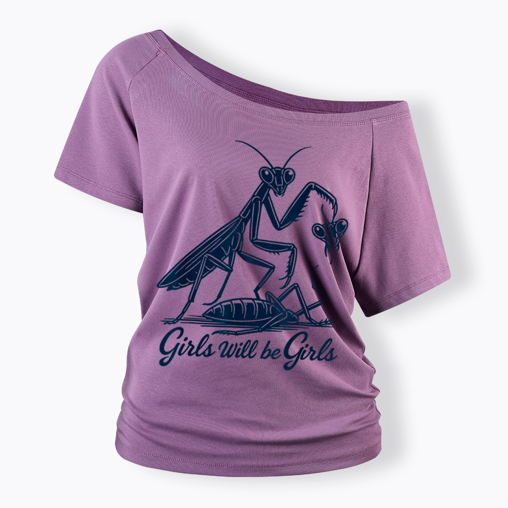 Girls Will Be Girls Off Shoulder T-Shirt
