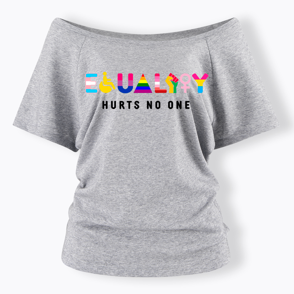 Equality Hurts No One Off Shoulder T-Shirt