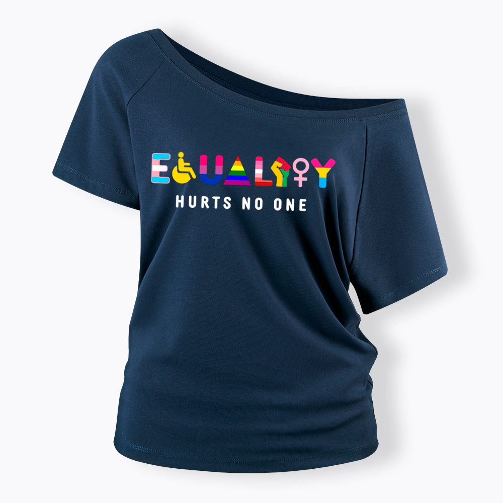 Equality Hurts No One Off Shoulder T-Shirt