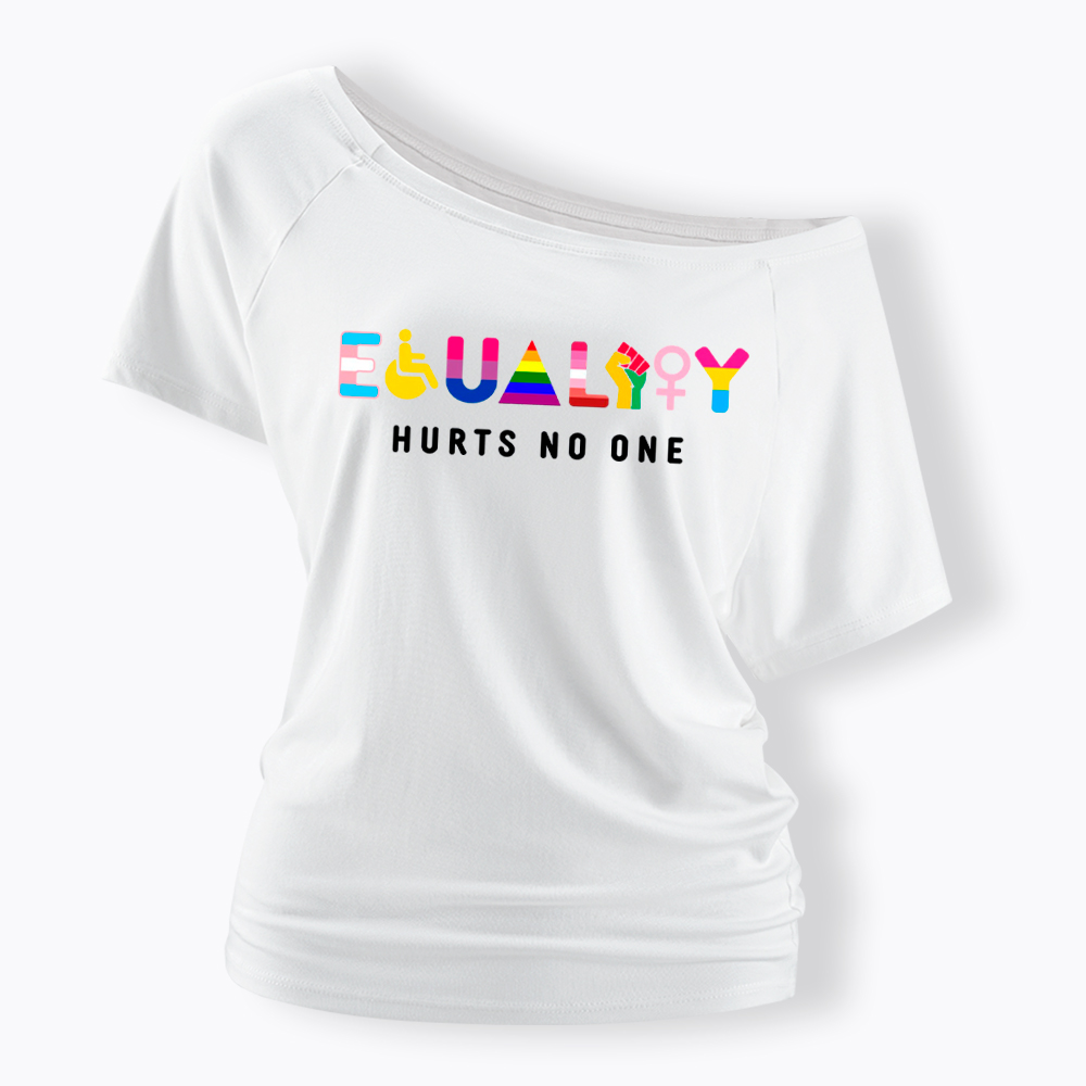 Equality Hurts No One Off Shoulder T-Shirt