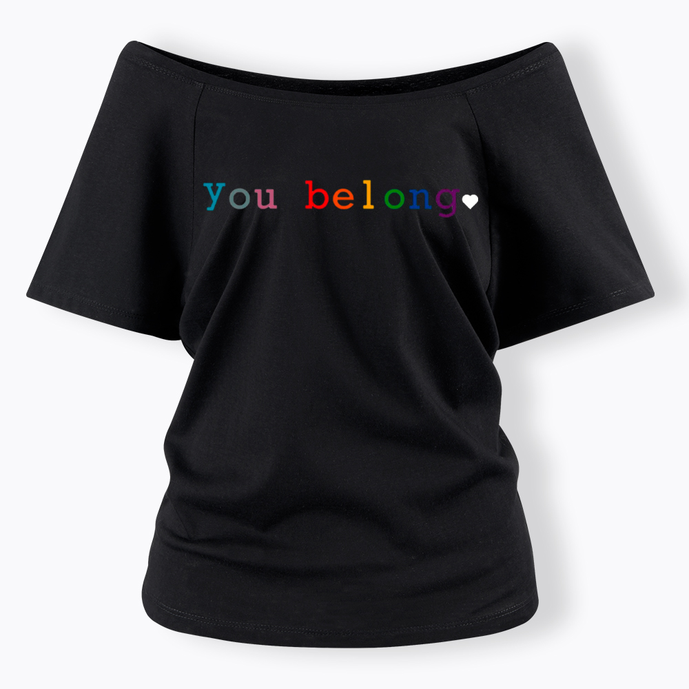 You Belong Pride Month Off Shoulder T-Shirt