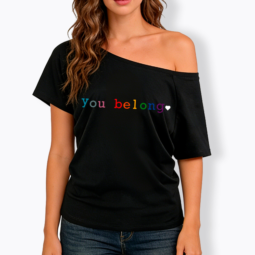 You Belong Pride Month Off Shoulder T-Shirt