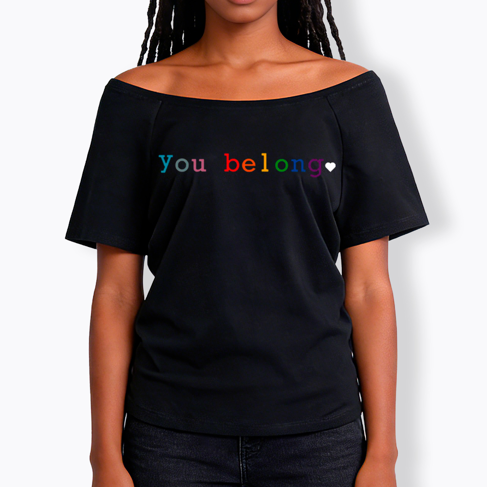 You Belong Pride Month Off Shoulder T-Shirt