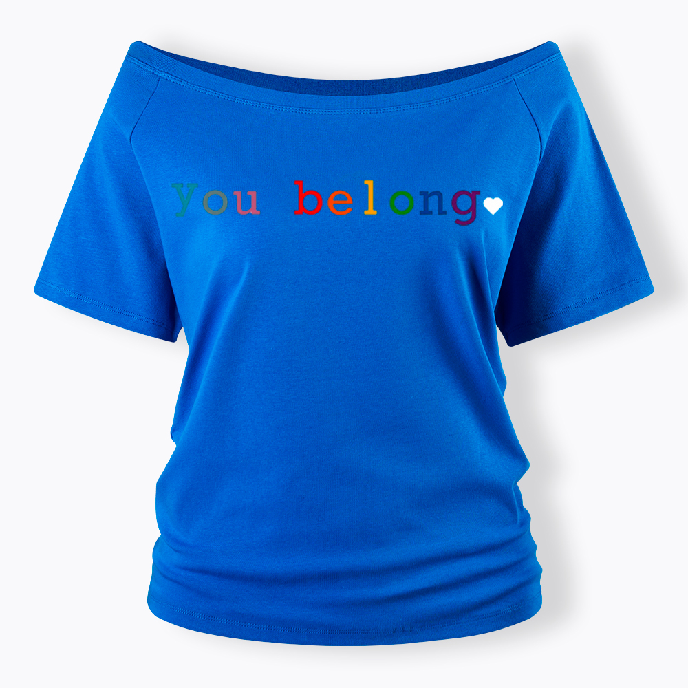 You Belong Pride Month Off Shoulder T-Shirt