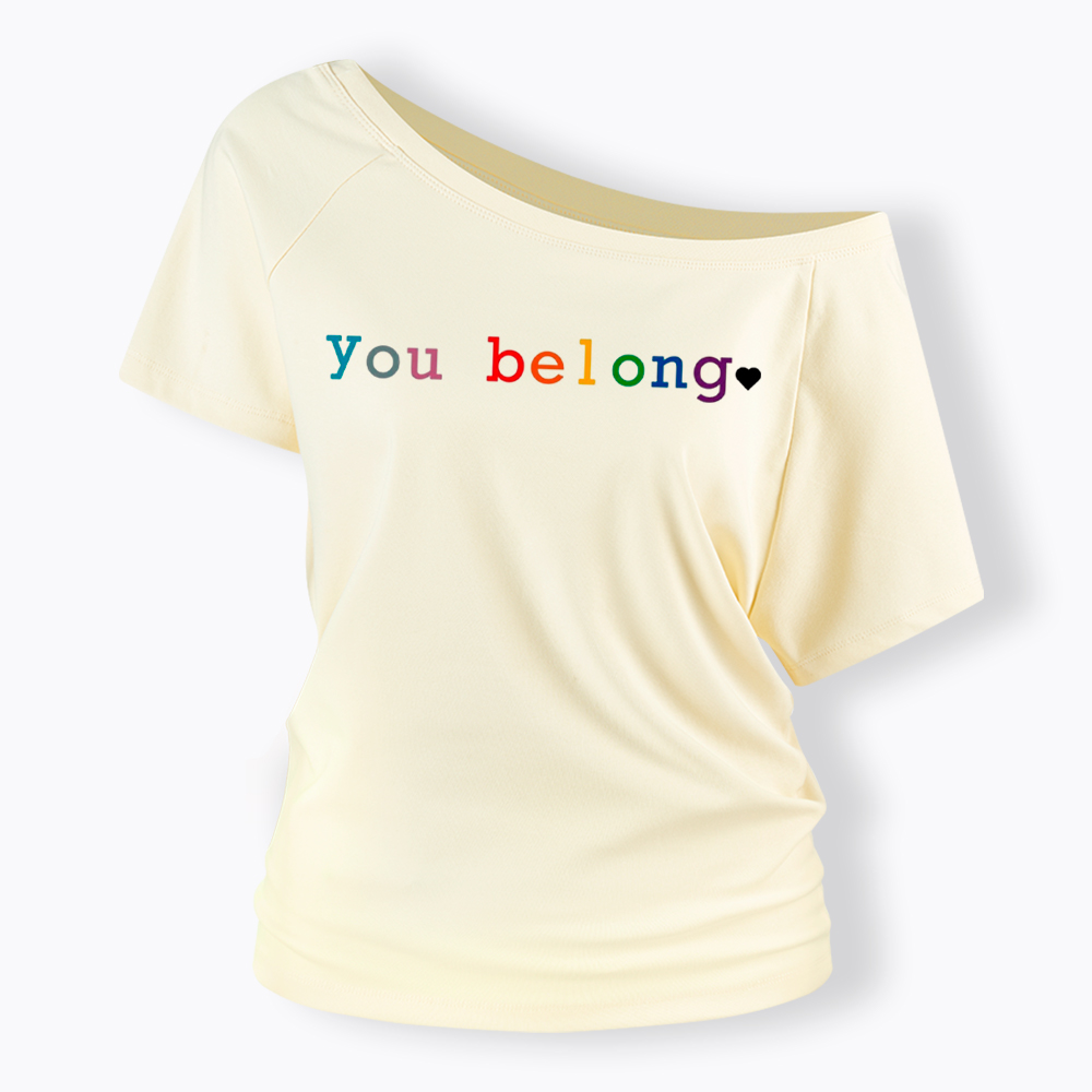 You Belong Pride Month Off Shoulder T-Shirt