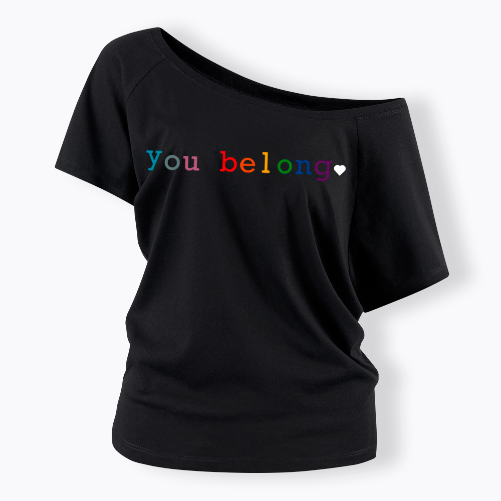 You Belong Pride Month Off Shoulder T-Shirt