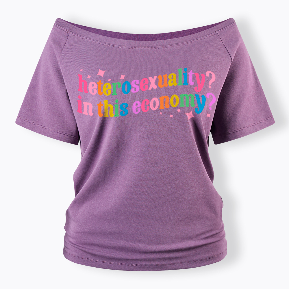 Heterosexuality in This Economy Off Shoulder T-Shirt