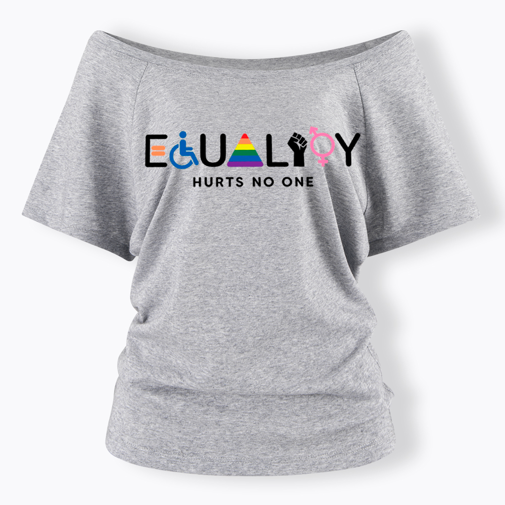 Equality Hurts No One Off Shoulder T-Shirt