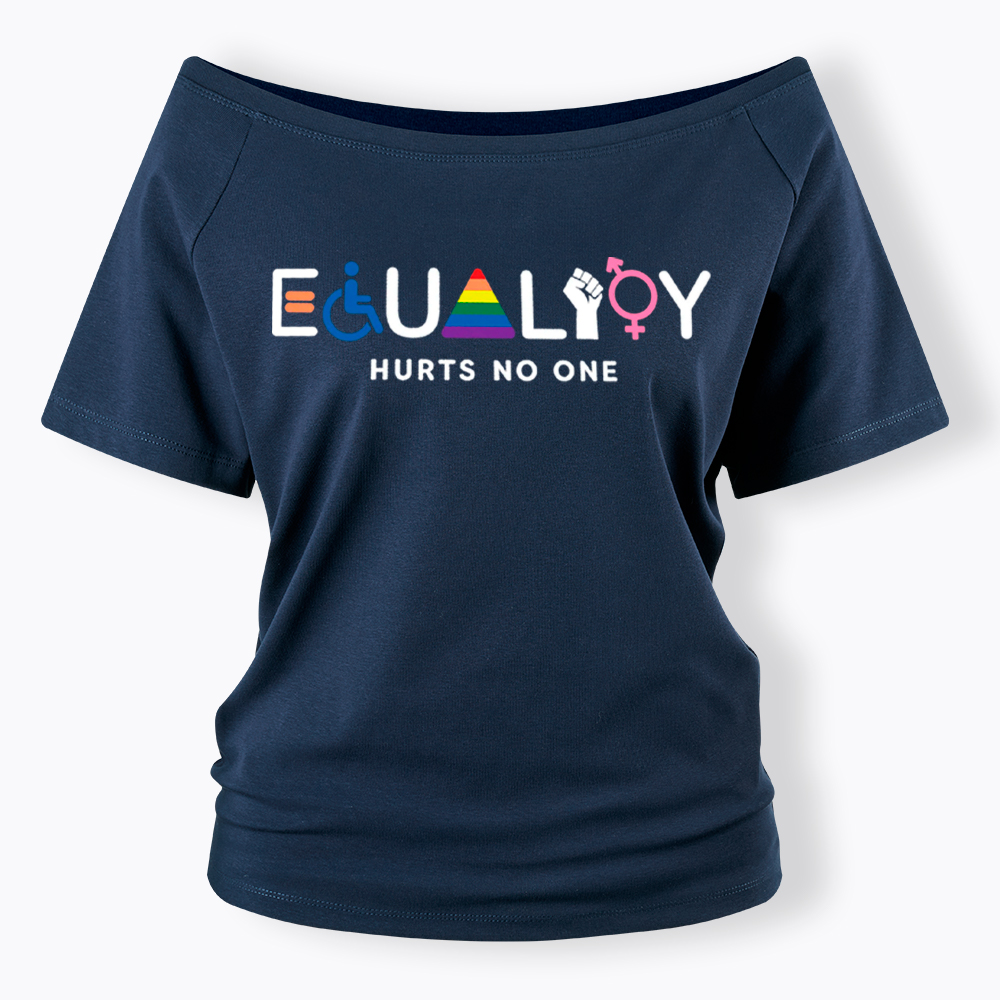 Equality Hurts No One Off Shoulder T-Shirt