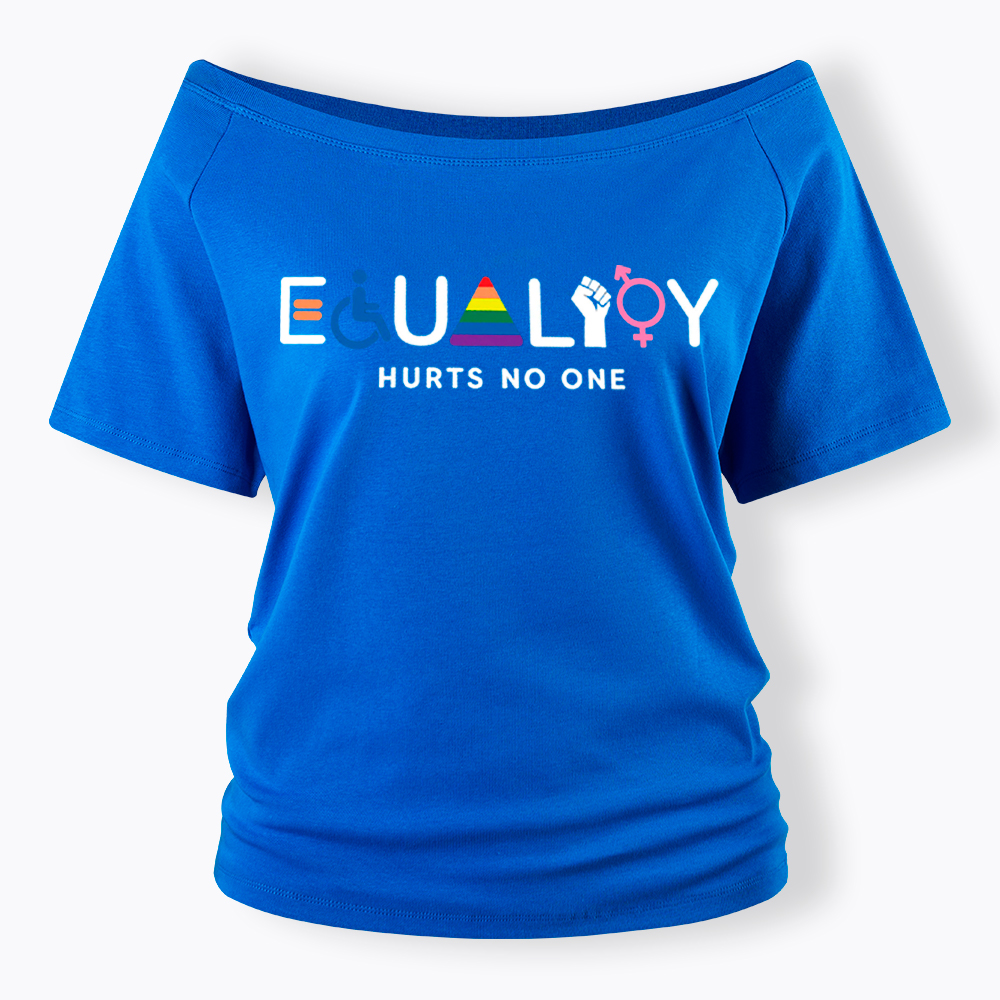Equality Hurts No One Off Shoulder T-Shirt