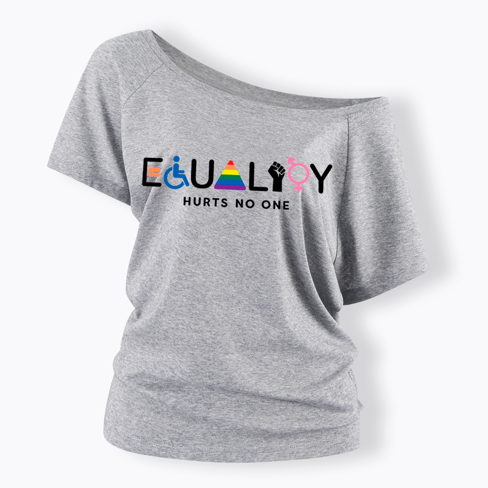 Equality Hurts No One Off Shoulder T-Shirt