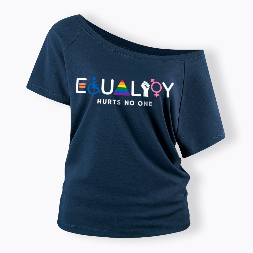 Equality Hurts No One Off Shoulder T-Shirt