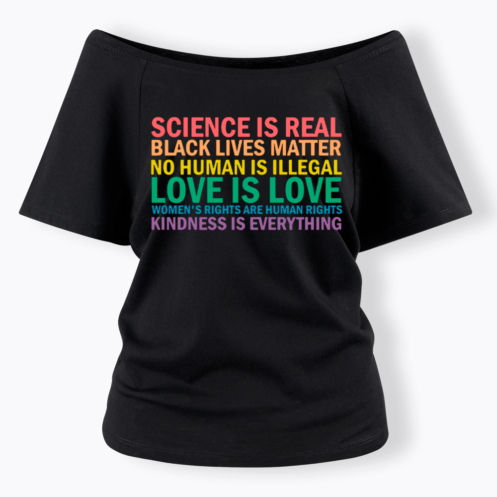 Science is Real Womens Rights Love Is Love Off Shoulder T-Shirt