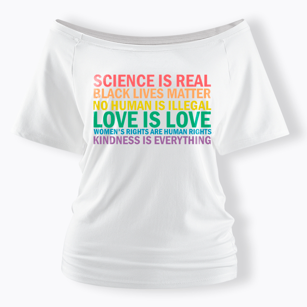 Science is Real Womens Rights Love Is Love Off Shoulder T-Shirt