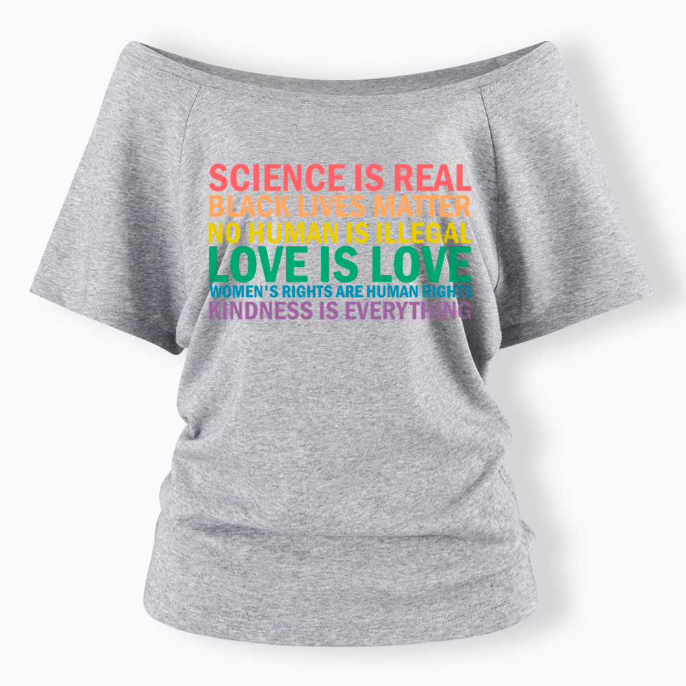 Science is Real Womens Rights Love Is Love Off Shoulder T-Shirt