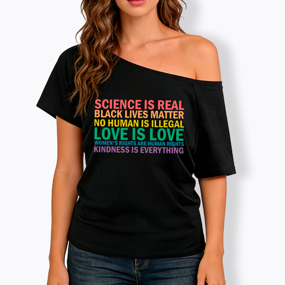 Science is Real Womens Rights Love Is Love Off Shoulder T-Shirt