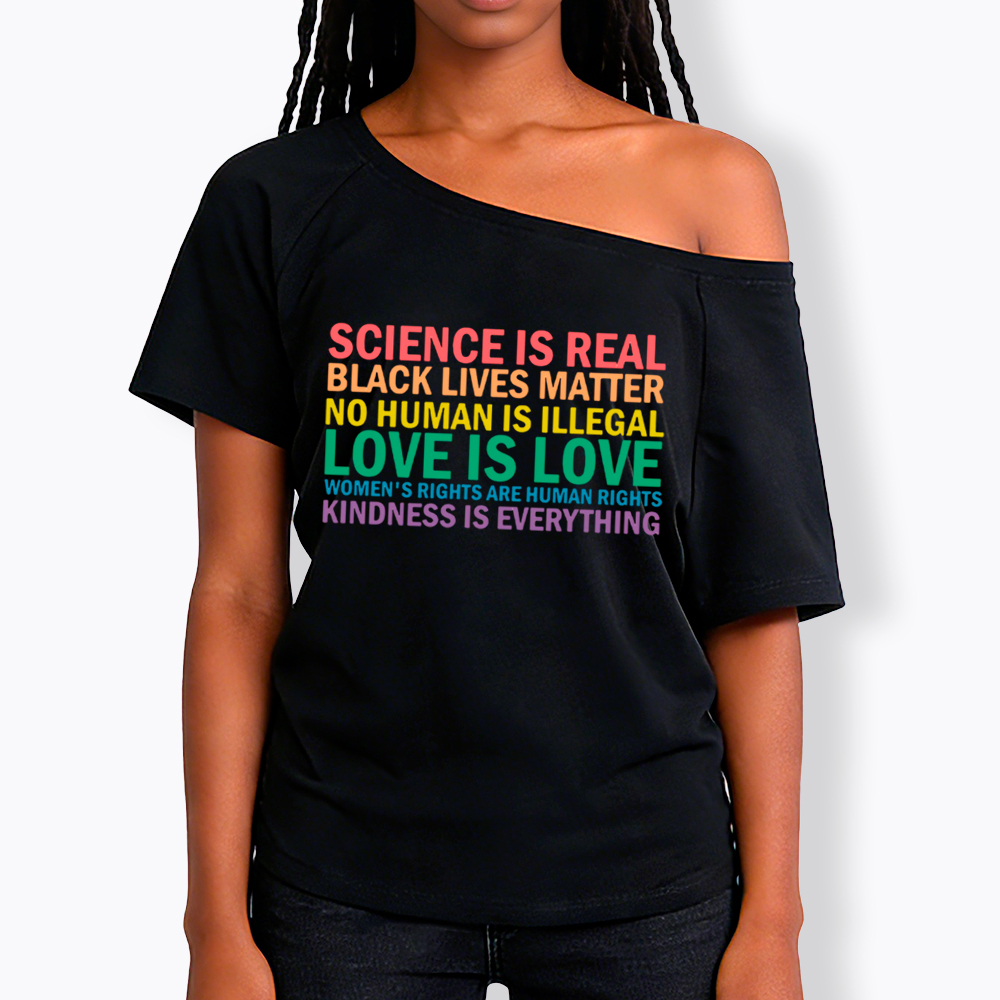 Science is Real Womens Rights Love Is Love Off Shoulder T-Shirt