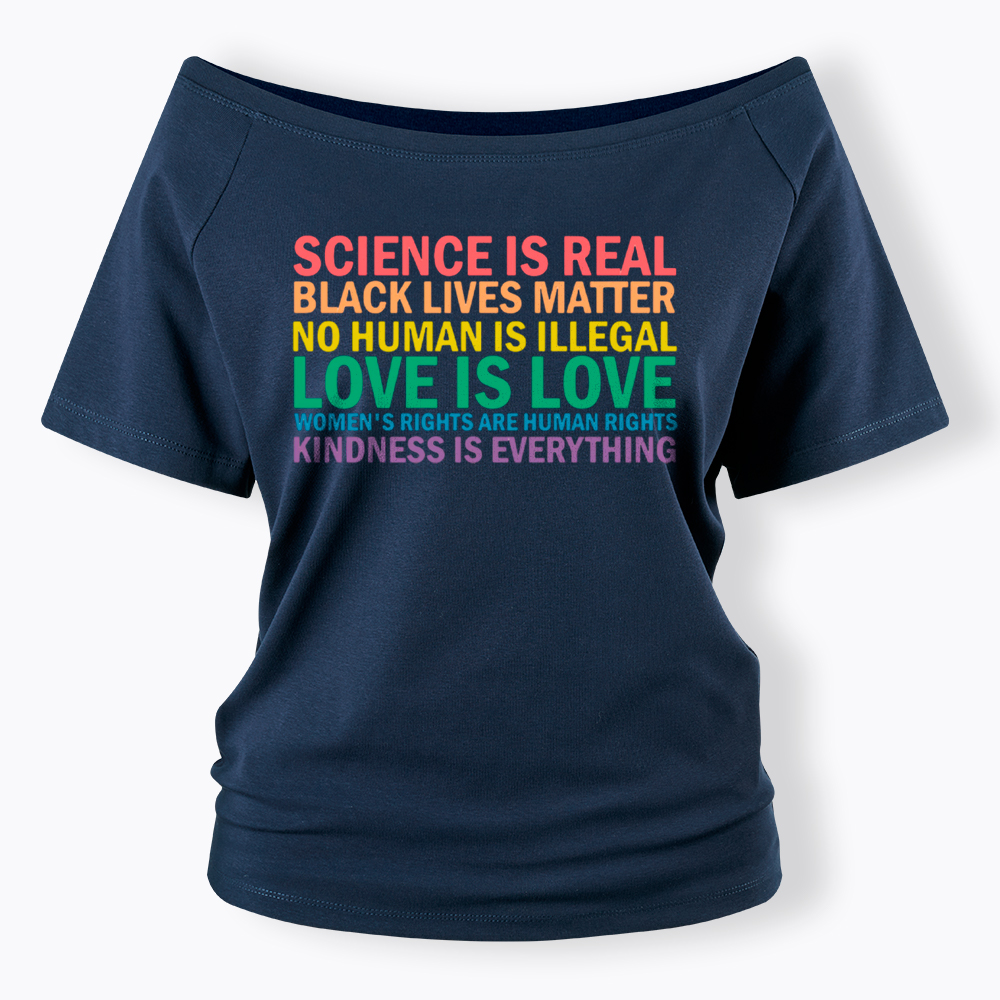 Science is Real Womens Rights Love Is Love Off Shoulder T-Shirt