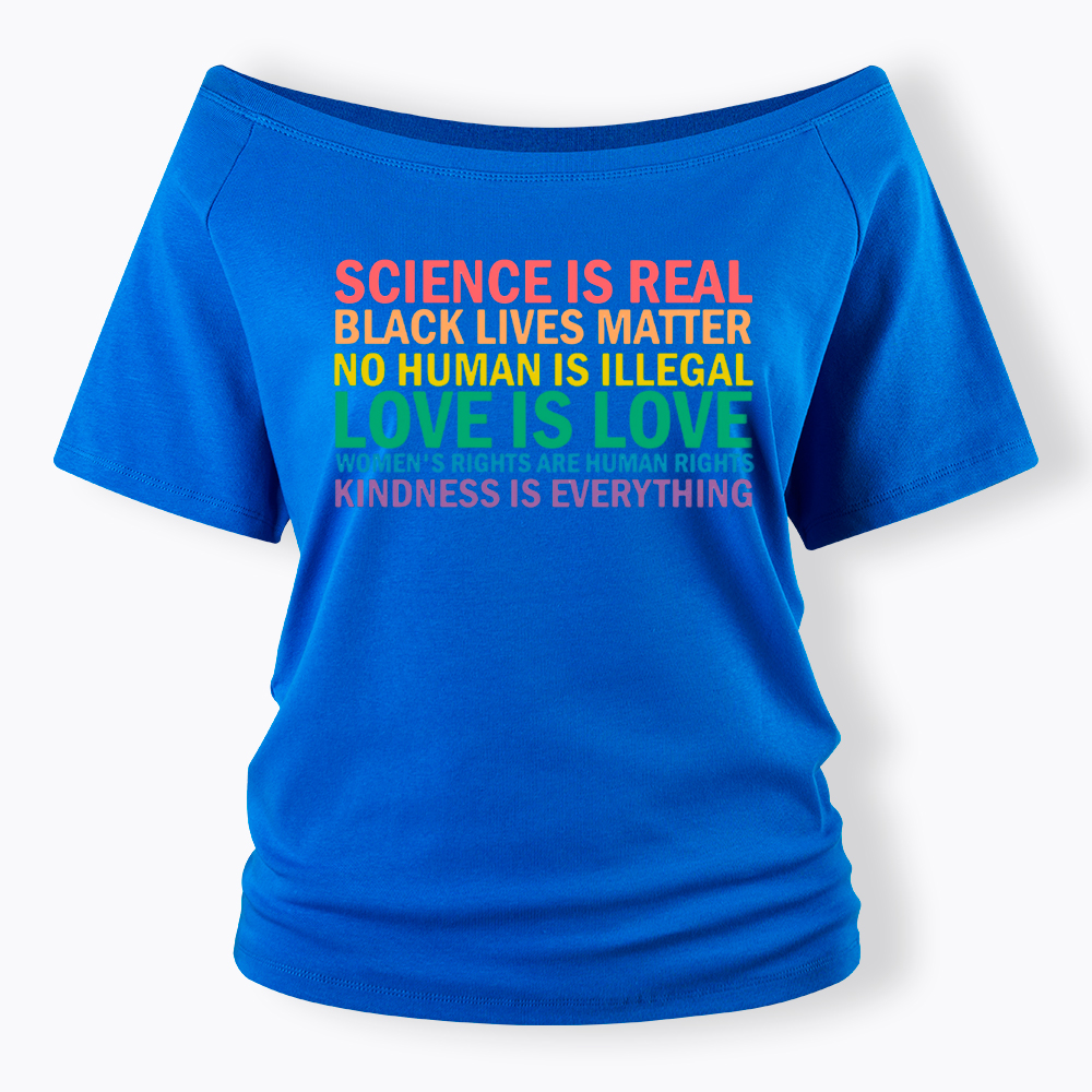 Science is Real Womens Rights Love Is Love Off Shoulder T-Shirt