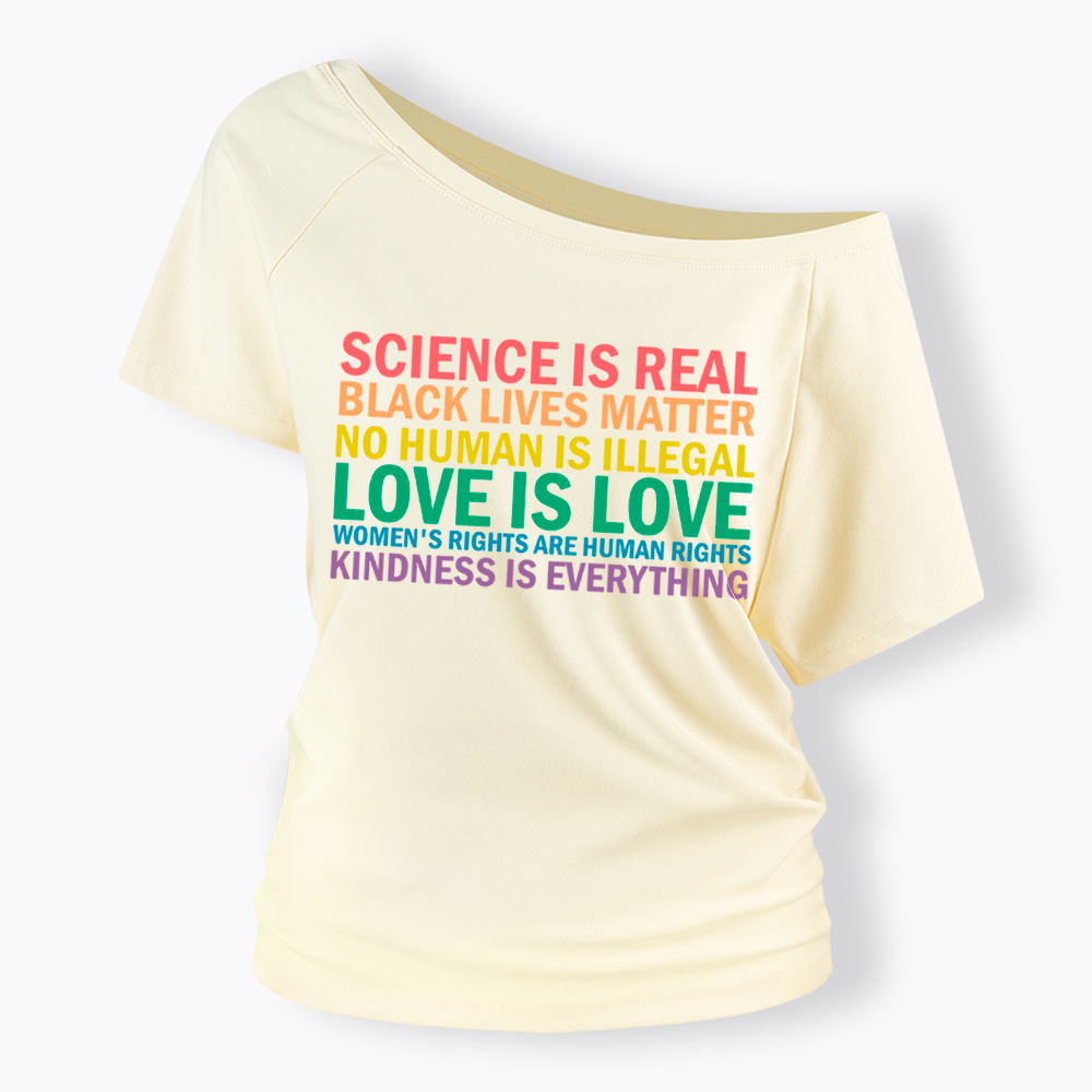 Science is Real Womens Rights Love Is Love Off Shoulder T-Shirt