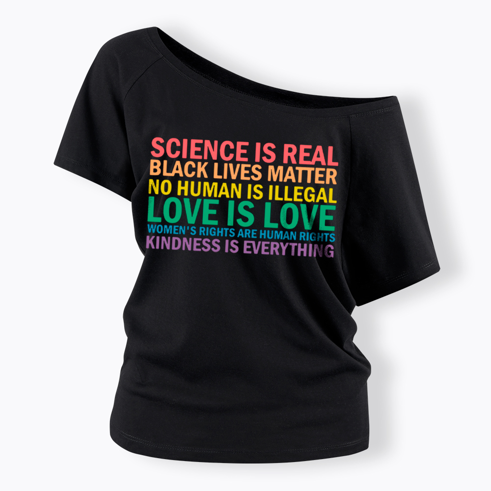 Science is Real Womens Rights Love Is Love Off Shoulder T-Shirt
