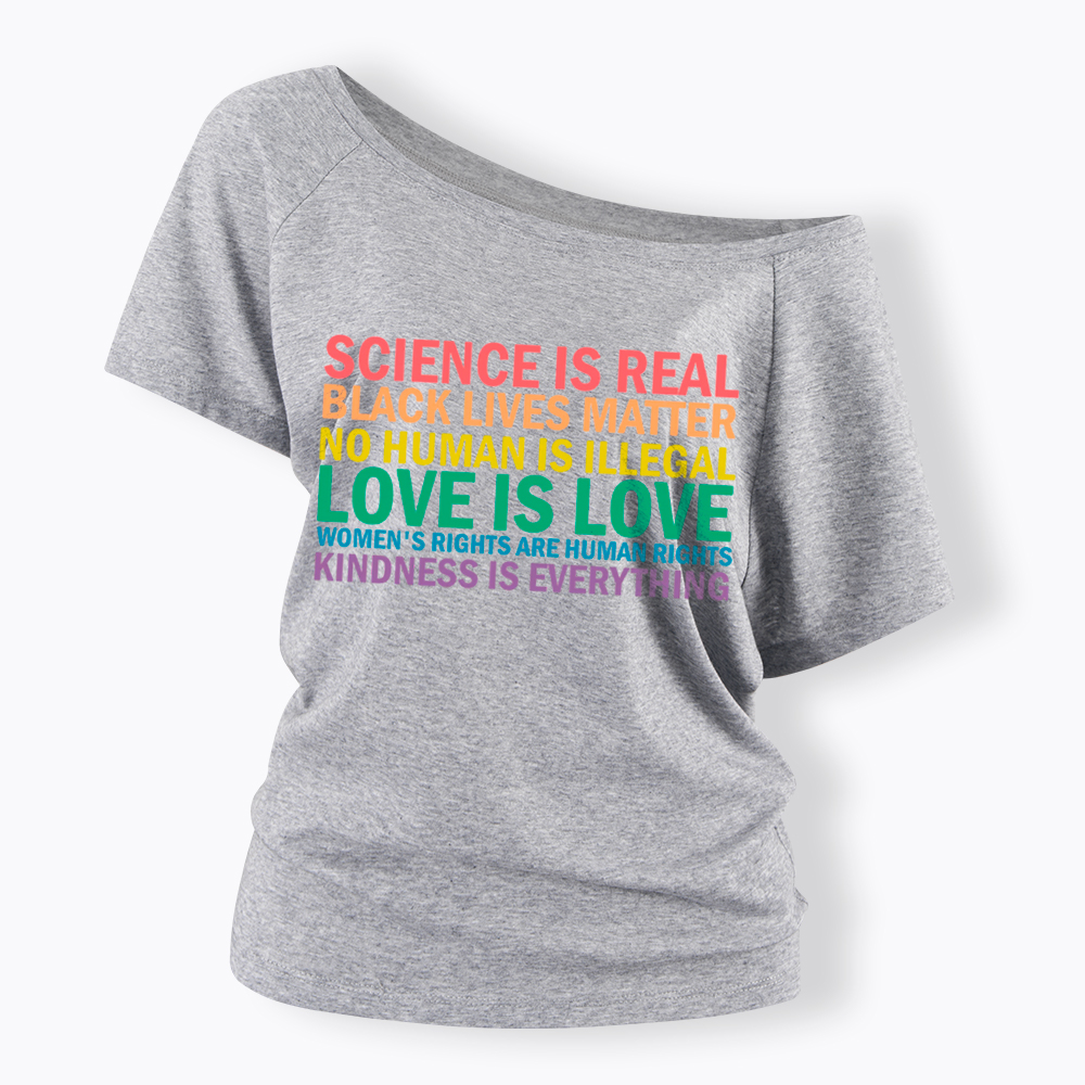 Science is Real Womens Rights Love Is Love Off Shoulder T-Shirt