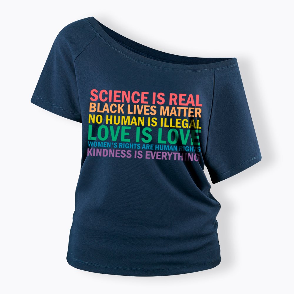 Science is Real Womens Rights Love Is Love Off Shoulder T-Shirt