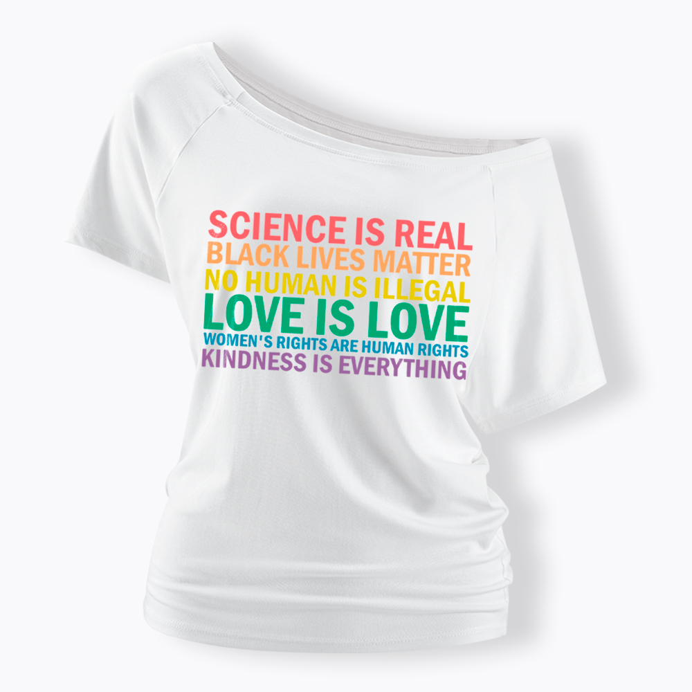 Science is Real Womens Rights Love Is Love Off Shoulder T-Shirt