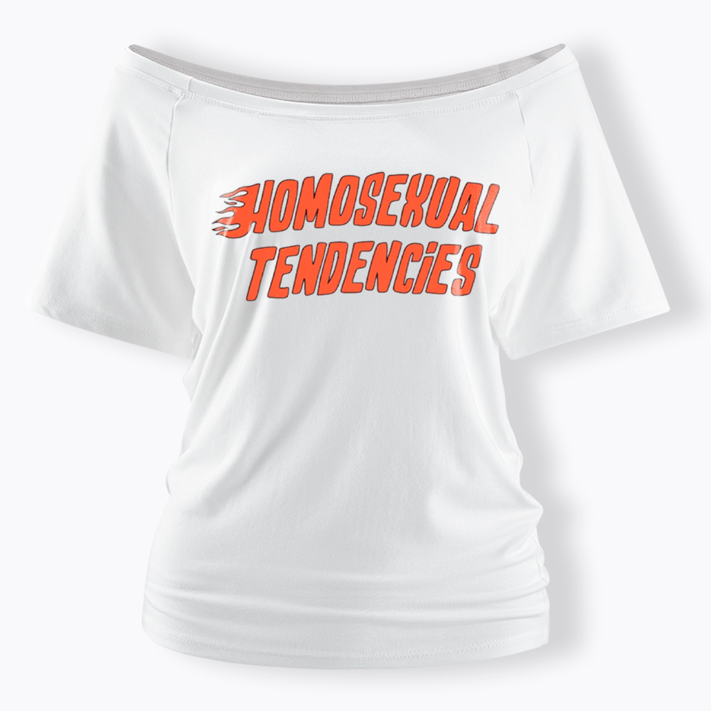 Homosexual Tendencies Off Shoulder T-Shirt