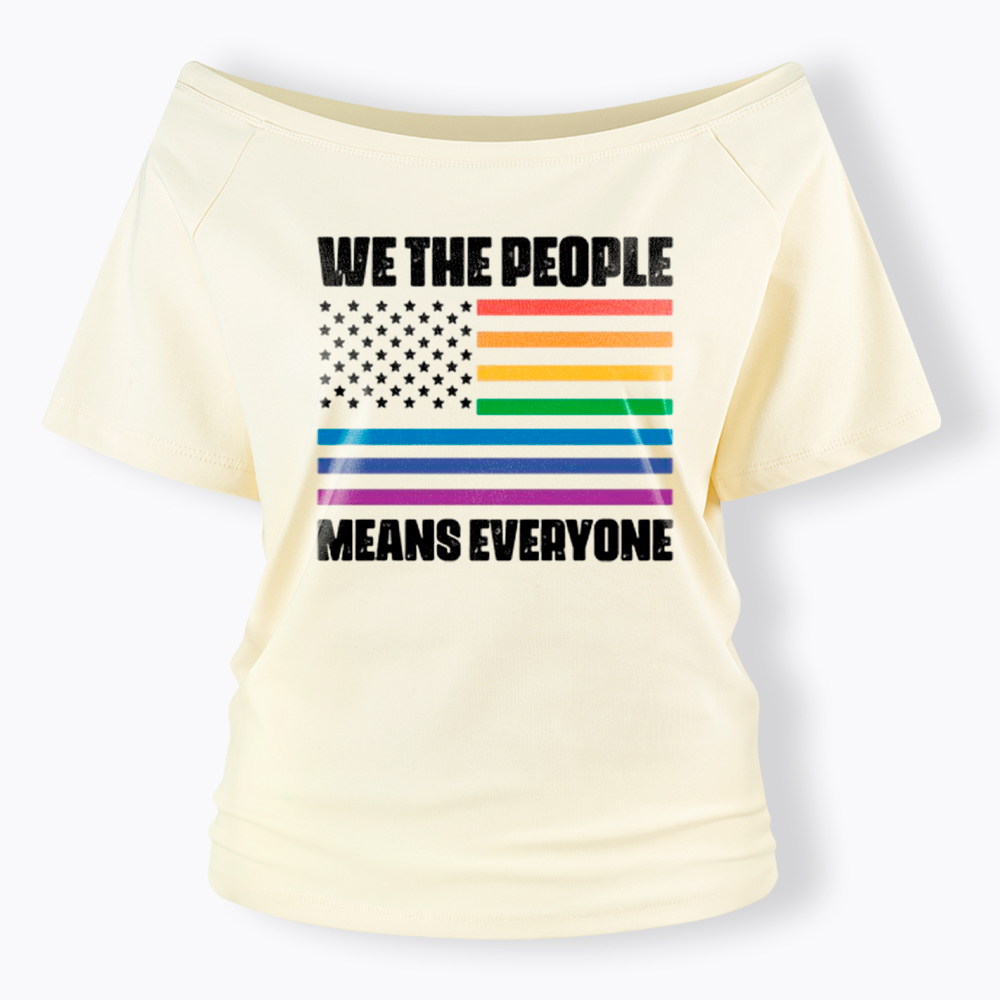 We the People Means Everyone Off Shoulder T-Shirt