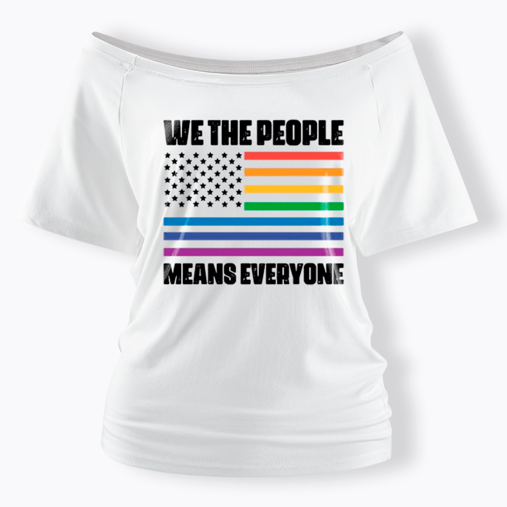 We the People Means Everyone Off Shoulder T-Shirt