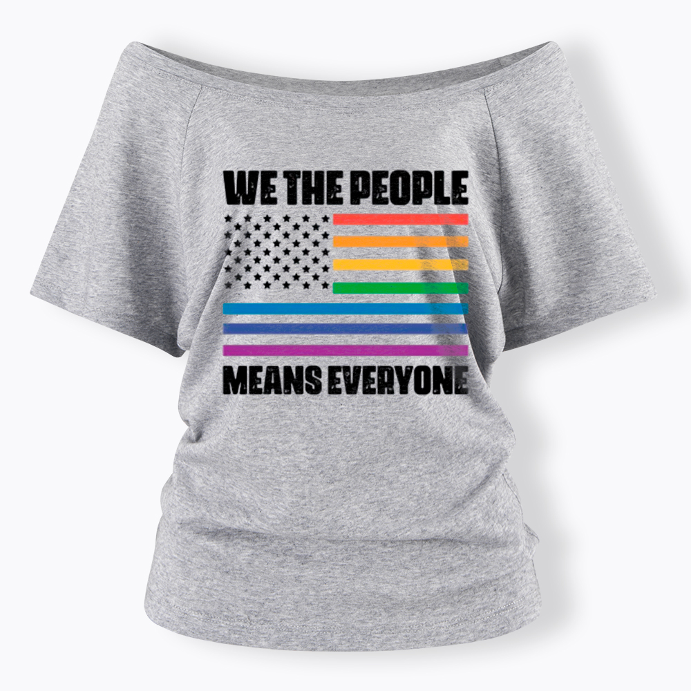 We the People Means Everyone Off Shoulder T-Shirt