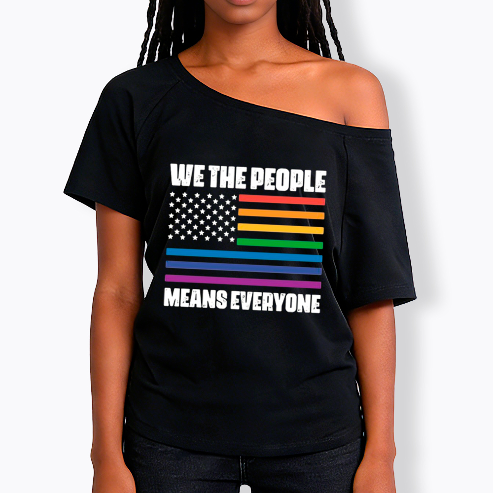 We the People Means Everyone Off Shoulder T-Shirt