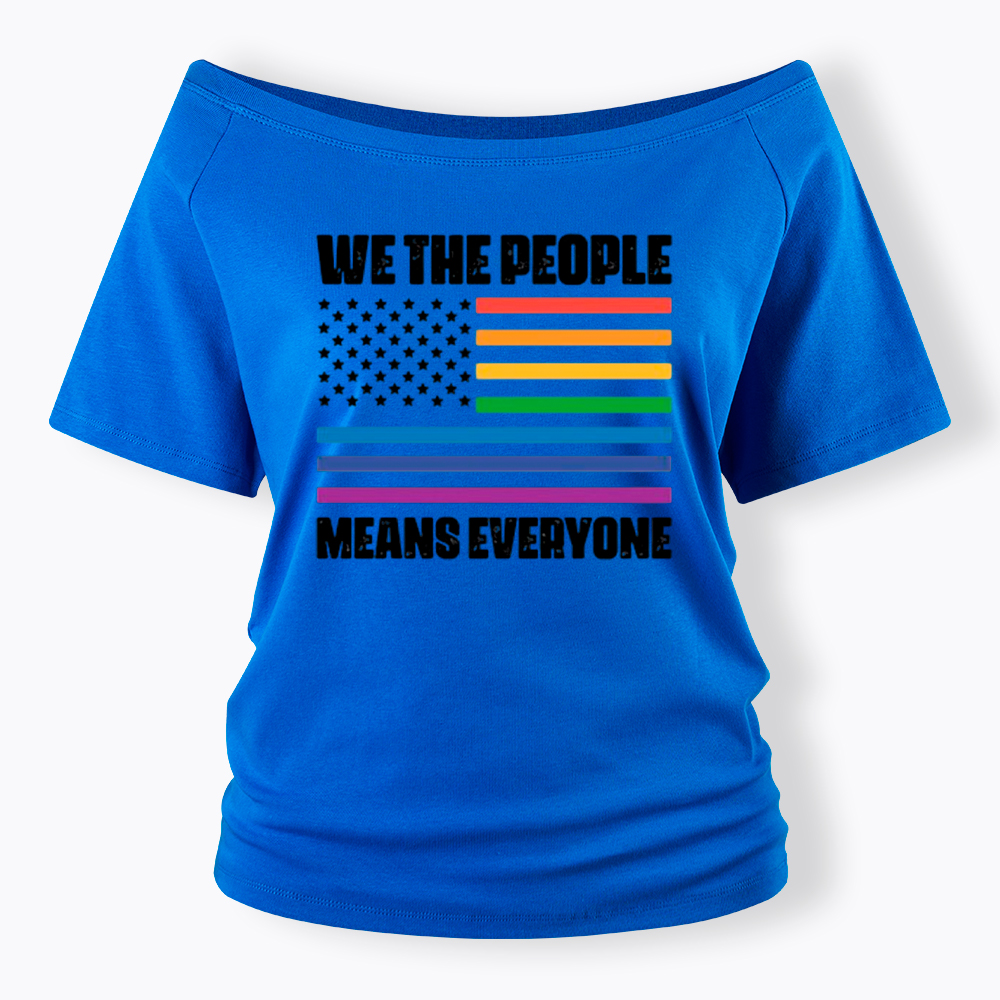 We the People Means Everyone Off Shoulder T-Shirt