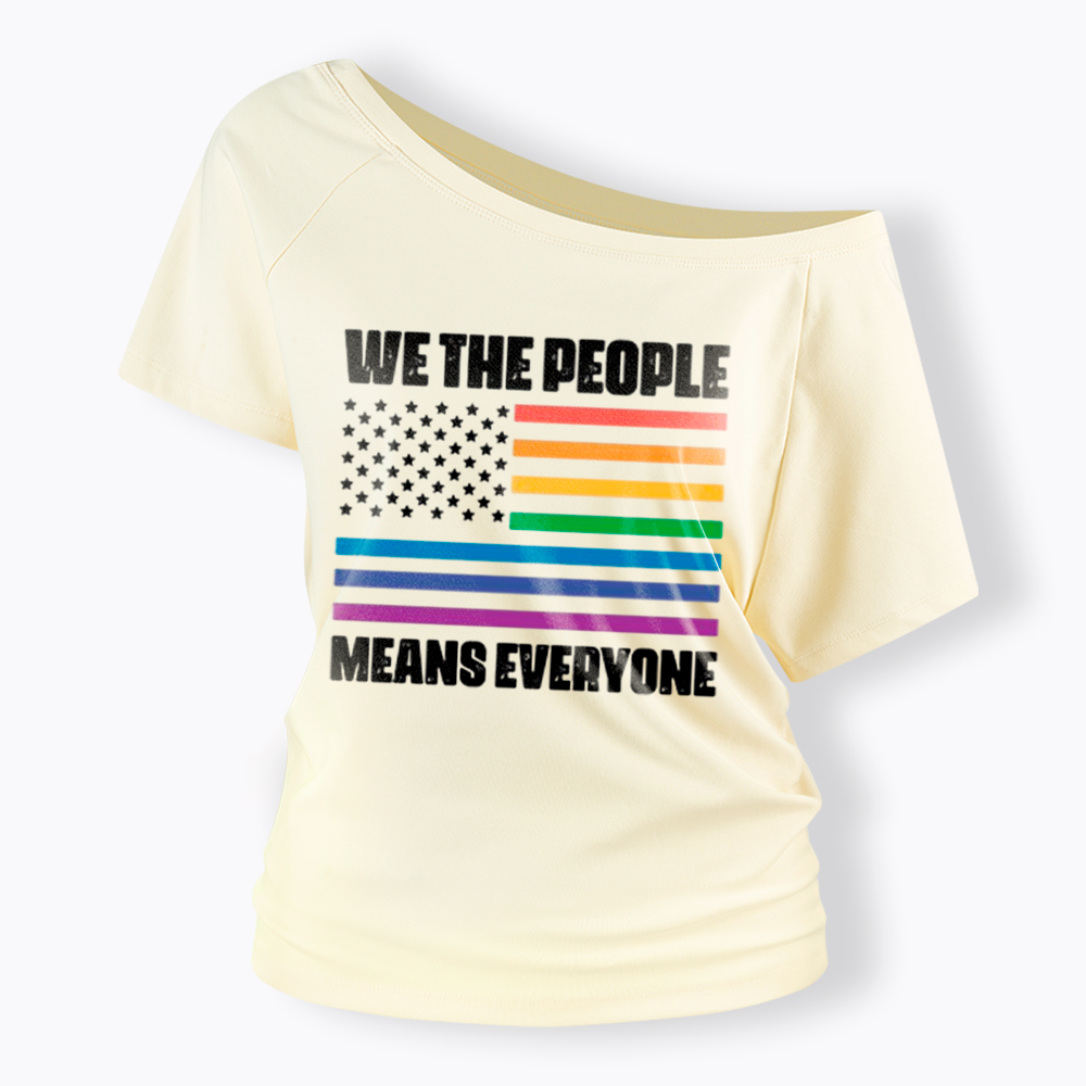 We the People Means Everyone Off Shoulder T-Shirt