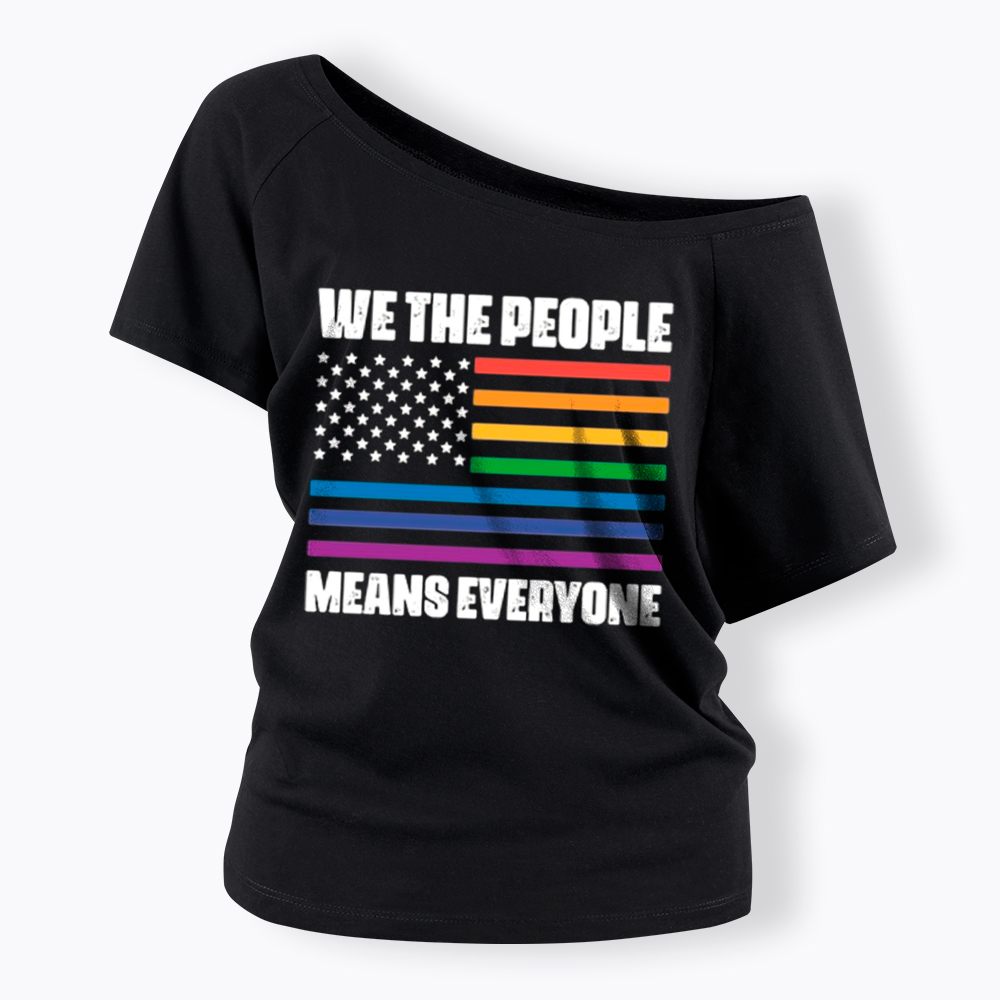 We the People Means Everyone Off Shoulder T-Shirt