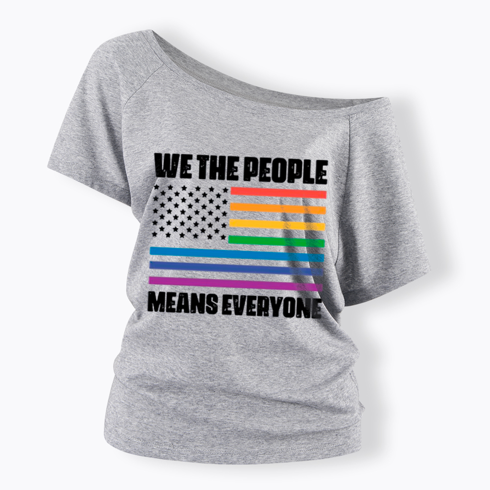 We the People Means Everyone Off Shoulder T-Shirt